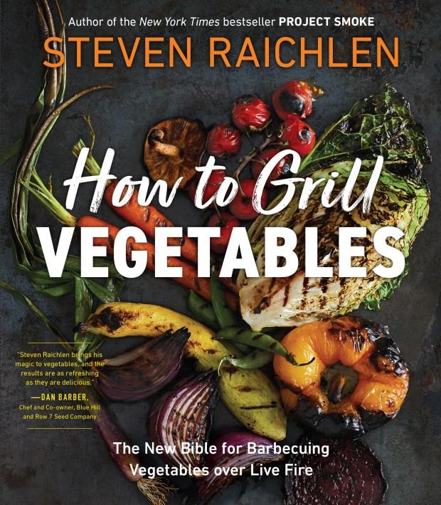 How to Grill Vegetables, by Steve Raichlen Hard Cover