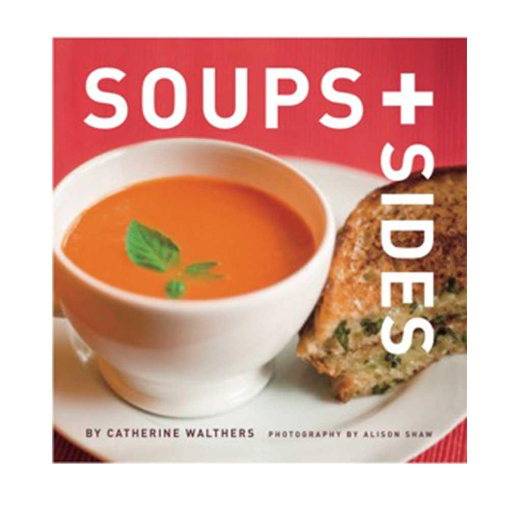 Soups & Sides, by Catherine Walthers