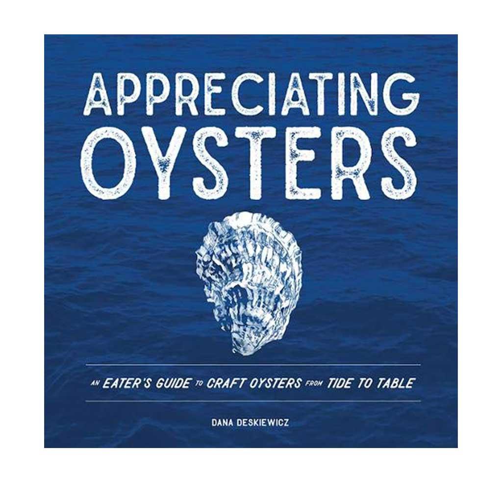 Appreciating Oysters, by Dana Deskiewicz