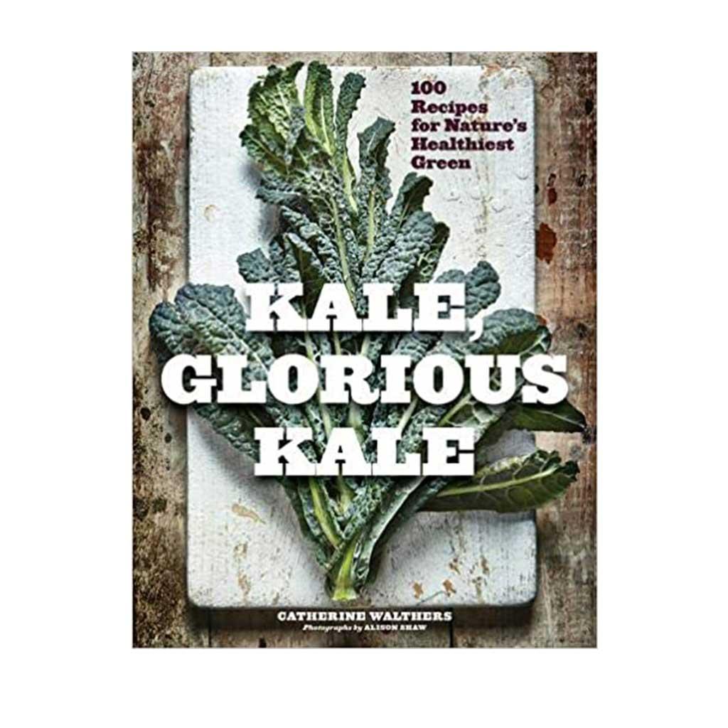 Kale, Glorious Kale, by Catherine Walthers