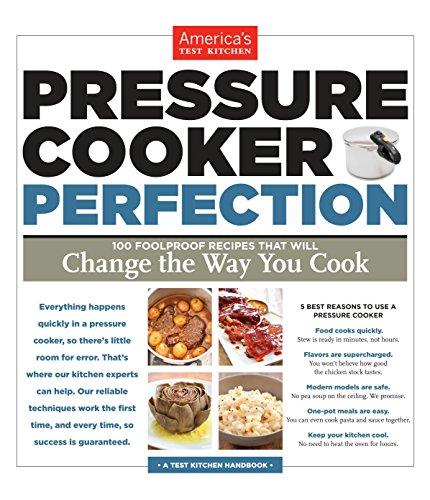 Pressure Cooker Perfection, by America's Test Kitchen