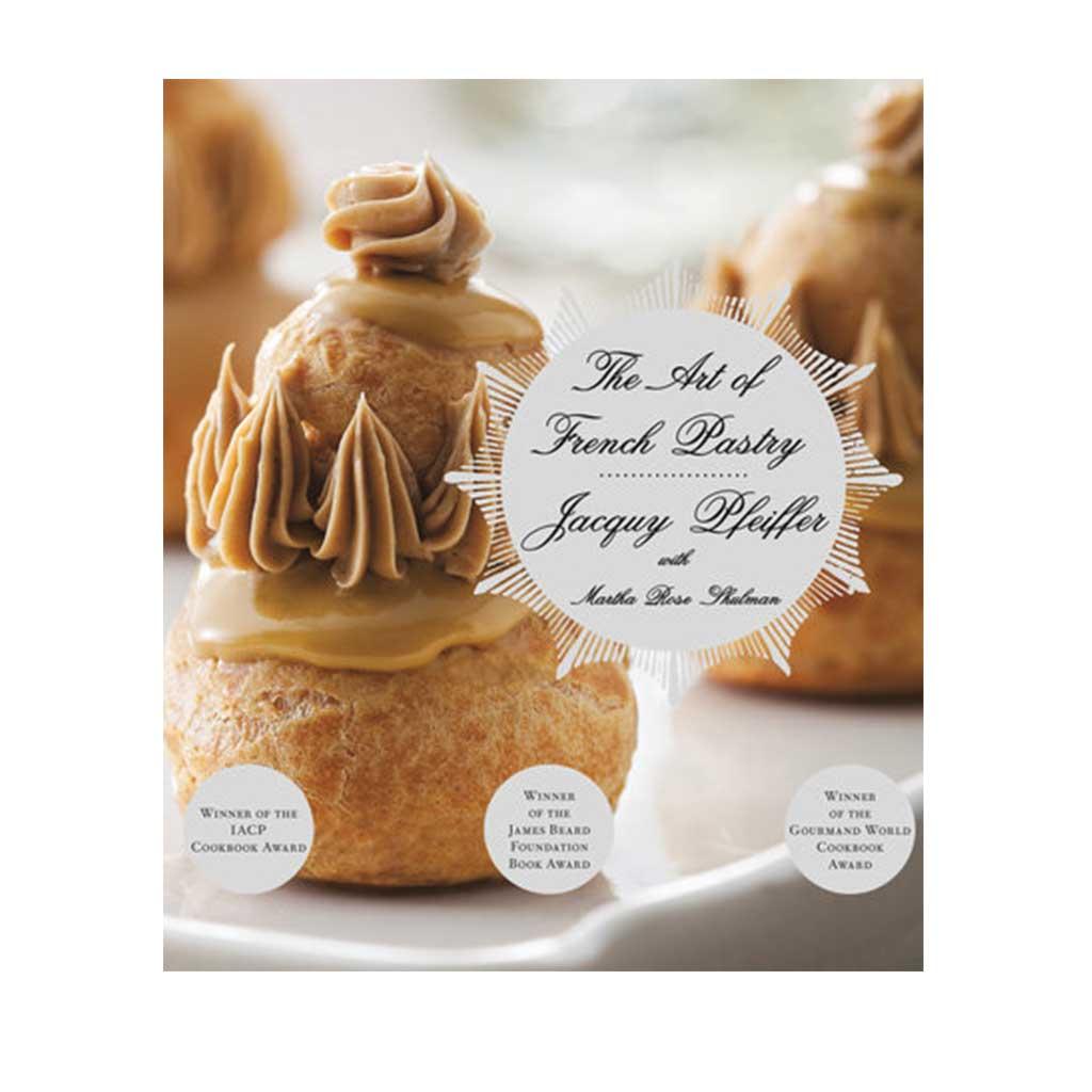 The Art of French Pastry: A Cookbook [Book]