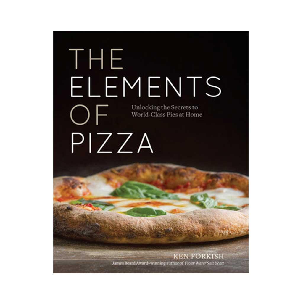 The Elements of Pizza, by Ken Forkish